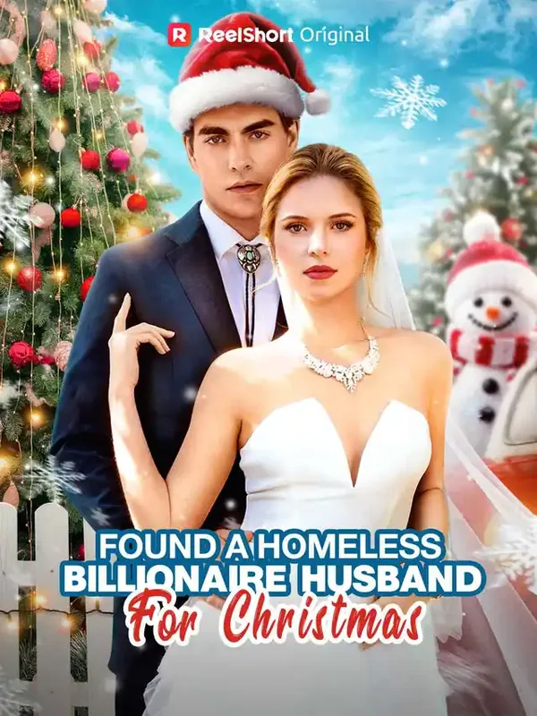Found A Homeless Billionaire Husband for Christmas short drama poster on ReelShort