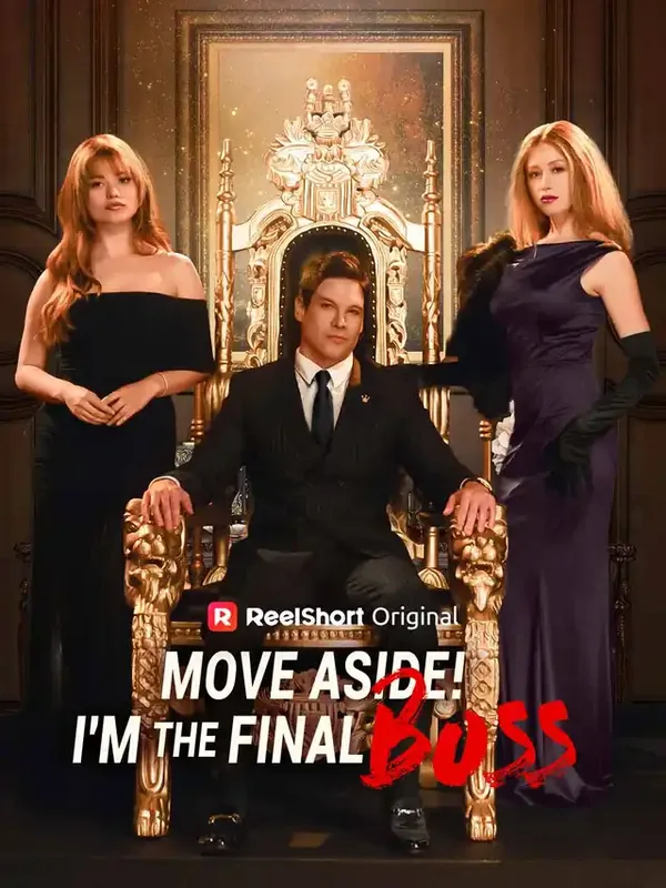 Move Aside! I'm the Final Boss short drama poster on ReelShort